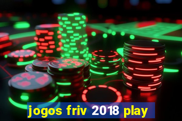 jogos friv 2018 play